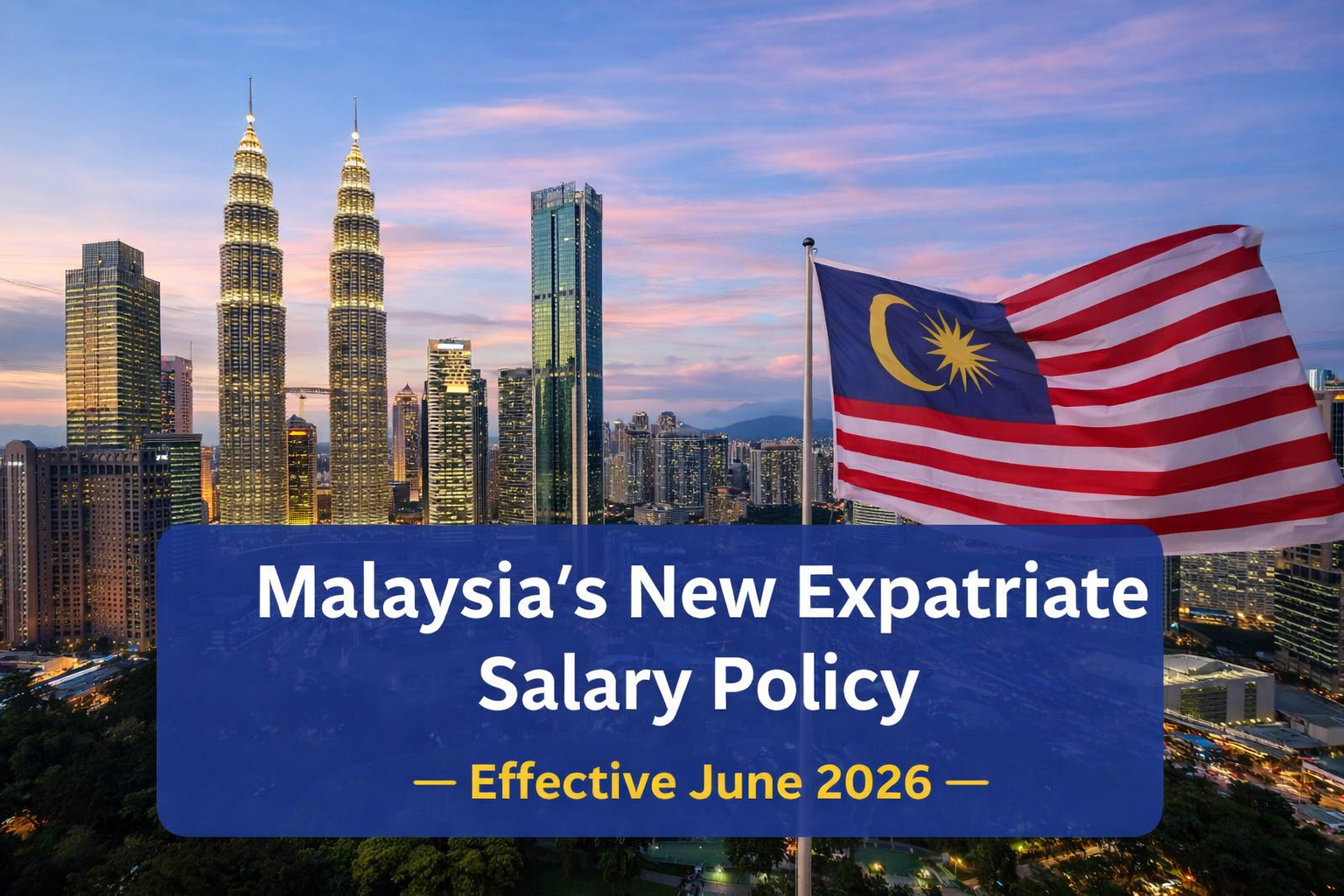 Malaysia’s New Expatriate Salary Policy